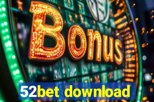 52bet download